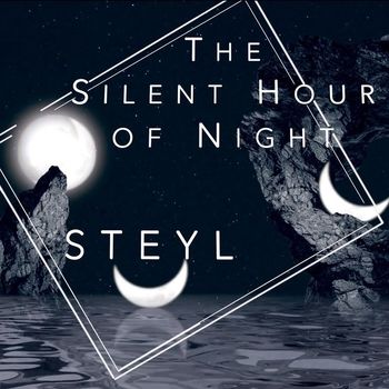Steyl - The Silent Hour of Night