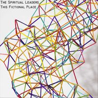 The Spiritual Leaders - This Fictional Place