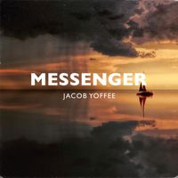 Jacob Yoffee - Messenger