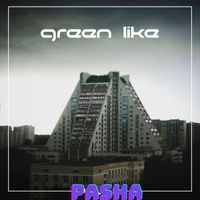 Pasha - Green like