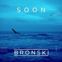 Bronski - Soon