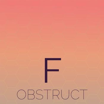 Various Artists - F Obstruct