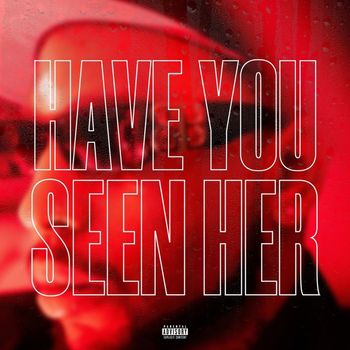 Majesty - Have You Seen Her (Explicit)