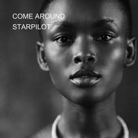 Starpilot - COME AROUND