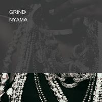 Nyama - GRIND