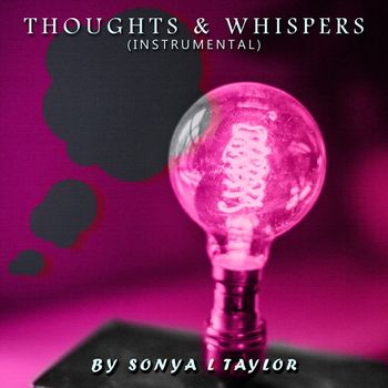 Sonya L Taylor - Thoughts & Whispers