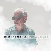 Alfredo Secchi - En un Bar de Hielo