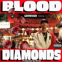 Gennessee - Blood Diamonds (feat. DJ Lex) (Explicit)