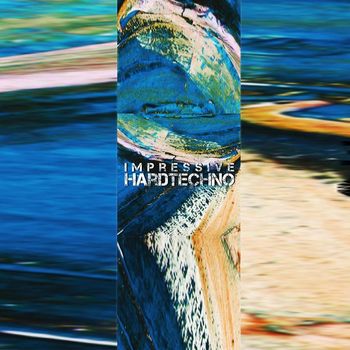 Various Artists - Impressive Hardtechno (Explicit)