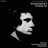 Peter Rösel, Berliner Sinfonie-Orchester & Kurt Sanderling - Rachmaninoff: Piano Concerto No. 3