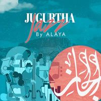 Alaya - Jugurtha JazZ