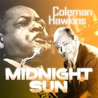 Coleman Hawkins - Midnight Sun