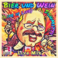 SCHMITTI - Bier und Wein (Live is Life) (Live Mix)