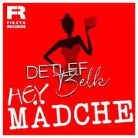 Detlef Belk - Hey Mädche