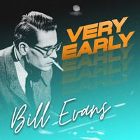 Bill Evans - Very Early