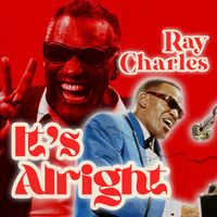 Ray Charles - It's Alright