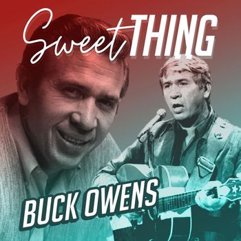 Buck Owens - Sweet Thing