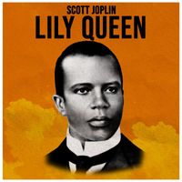 Scott Joplin - Lily Queen