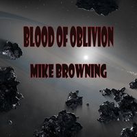 Mike Browning - Blood of Oblivion