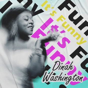 Dinah Washington - It's Funny