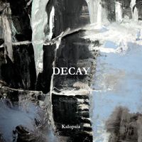 Kalopsia - Decay