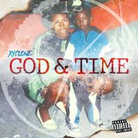Xyclone - God and Time (Explicit)
