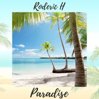 Roderic H - Paradise