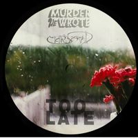 Murder He Wrote - Too Late (Part I)