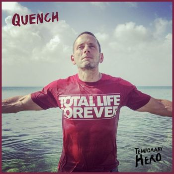 Temporary Hero - QUENCH