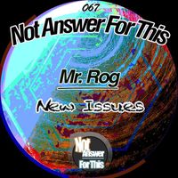 Mr. Rog - New Issues