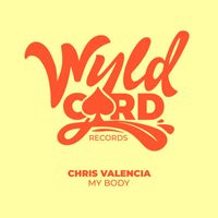 Chris Valencia - My Body