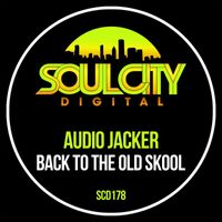 Audio Jacker - Back To The Old Skool