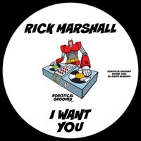 Rick Marshall - I Want You