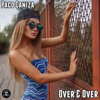 Paco Caniza - Over & Over