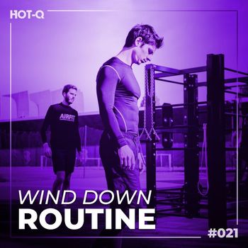 Various Artists - Wind Down Routine 021
