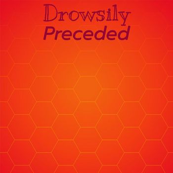 Various Artists - Drowsily Preceded