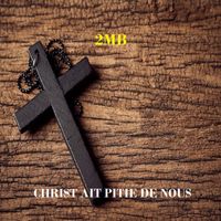 2MB - Christ ait pitié de nous