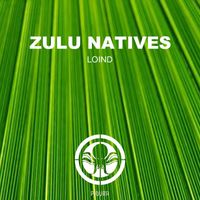 Zulu Natives - Loind