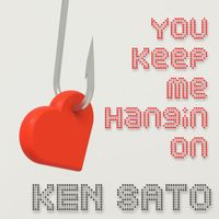 Ken Sato - You Keep Me Hangin' On