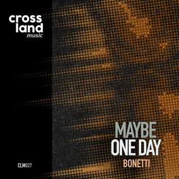 Bonetti - Maybe One Day