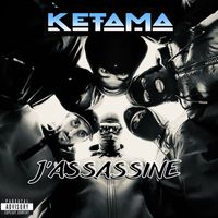 Ketama - J'assassine (Explicit)