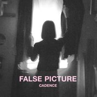 Cadence - False Picture