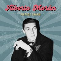 Alberto Morán - Alberto Morán (Vintage Charm)