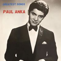 Paul Anka - Greatest Songs