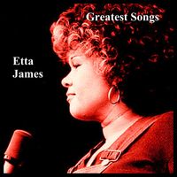 Etta James - Greatest Songs