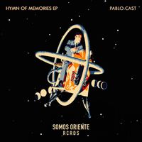Pablo Cast - Hymn of Memories EP
