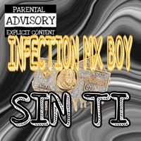INFECTION MX BOY - Sin ti