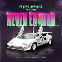 Ryan Banks - Never Enough