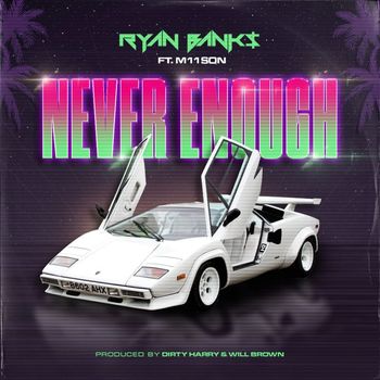 Ryan Banks - Never Enough