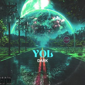 The Dark - Yol (Explicit)